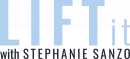 LIFTit with Stephanie Sanzo